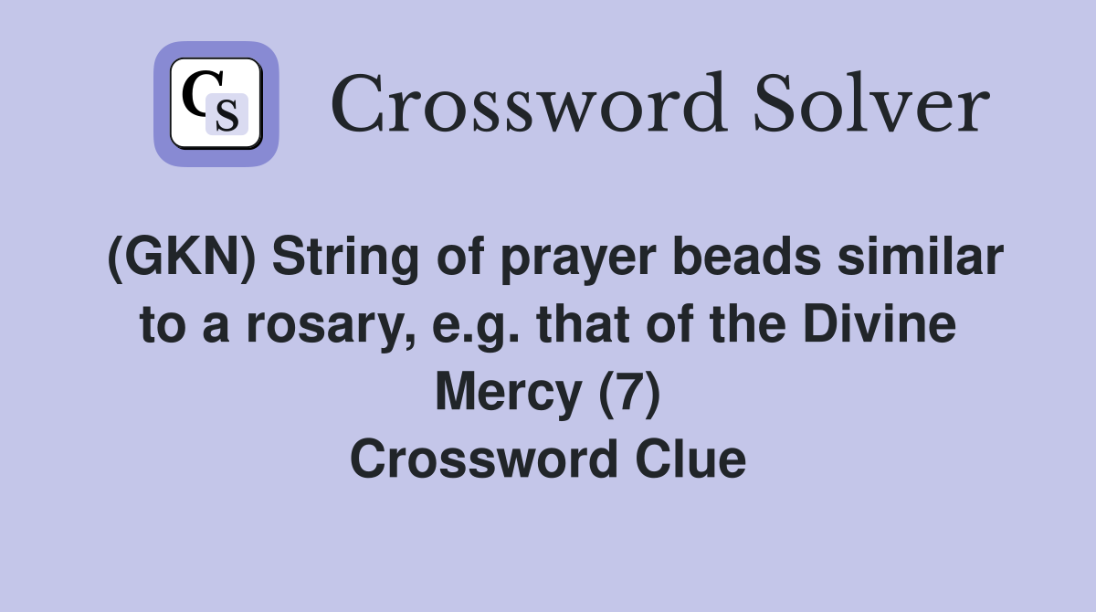 (GKN) String of prayer beads similar to a rosary, e.g. that of the